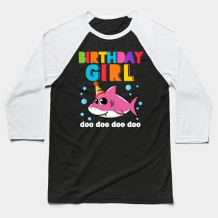 Birthday Girl Shark Doo T-shirt Funny Birthday girl doo gift tee Baseball T-Shirt